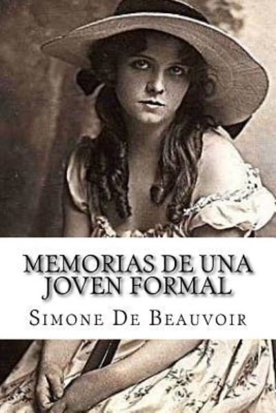 Cover for Simone de Beauvoir · Memorias De Una Joven Formal (Taschenbuch) (2016)
