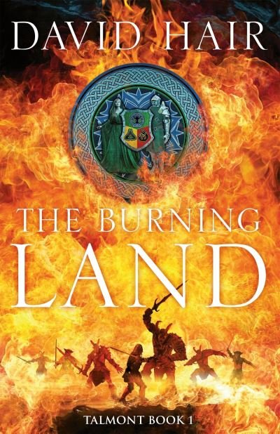 Cover for David Hair · The Burning Land: The Talmont Trilogy Book 1 - The Talmont Trilogy (Hardcover Book) (2024)