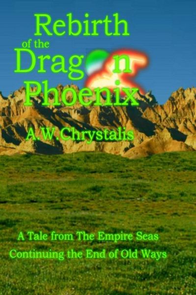 Cover for A W Chrystalis · Rebirth of the Dragon Phoenix (Paperback Book) (2016)