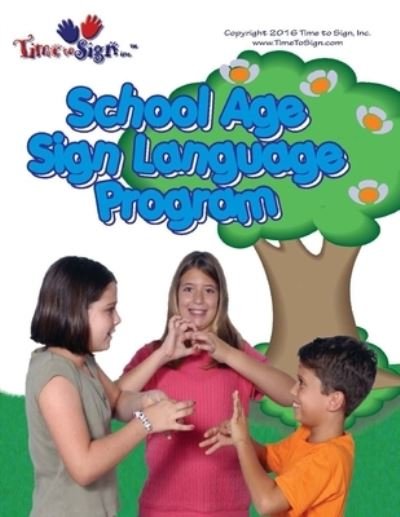 School Age Sign Language Program - Lillian I Hubler - Bücher - Createspace Independent Publishing Platf - 9781539333135 - 4. Oktober 2016