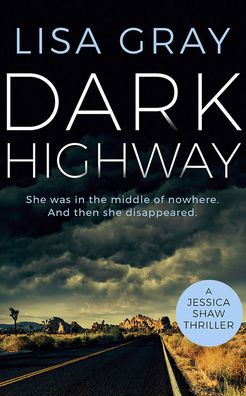 Cover for Lisa Gray · Dark Highway - Jessica Shaw (Paperback Book) (2020)