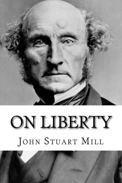 Cover for John Stuart Mill · On Liberty John Stuart Mill (Paperback Bog) (2017)