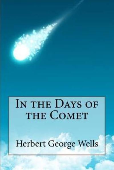 Cover for Herbert George Wells · In the Days of the Comet Herbert George Wells (Taschenbuch) (2017)