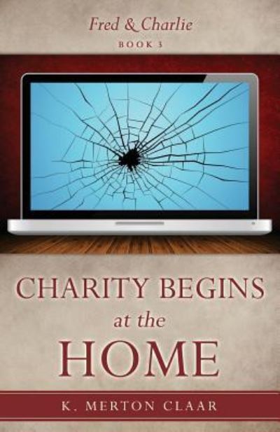 Cover for K Merton Claar · Charity Begins at the Home (Paperback Book) (2018)