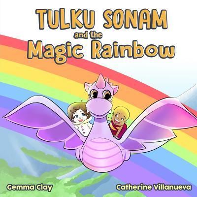 Cover for Gemma Clay · Tulku Sonam and the Magic Rainbow (Pocketbok) (2017)