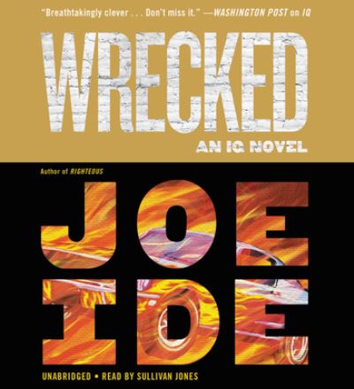 Cover for Joe Ide · Wrecked Lib/E (CD) (2018)