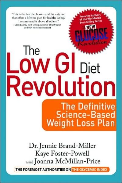 Cover for Diet, Kaye Foster-Powell M. Nutr &amp; · The Low GI Diet Revolution: The Definitive Science-Based Weight Loss Plan (Paperback Book) (2004)