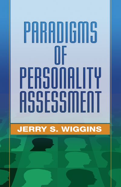 Cover for Wiggins, Jerry S. ((deceased), Canada) · Paradigms of Personality Assessment (Hardcover Book) (2003)