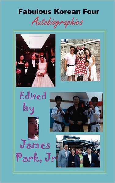 Cover for James Park · Fabulous Korean Four: Autobiographies (Hardcover Book) (2011)