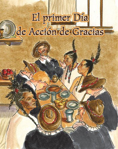 Cover for Amy White · El Primer Dia De Accion De Gracias (Guided Reading F: Facil De Leer / Easy to Read) (Spanish Edition) (Facil De Leer: Level F) (Paperback Book) [Spanish edition] (2009)