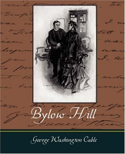 Cover for George Washington Cable · Bylow Hill (Paperback Book) (2007)