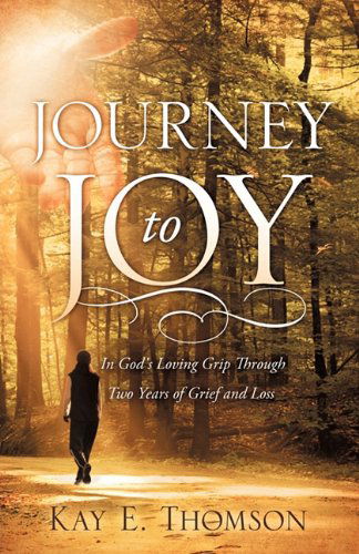 Cover for Kay E. Thomson · Journey to Joy (Paperback Book) (2010)