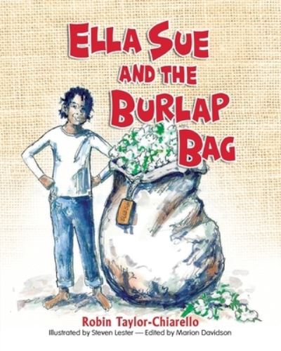 Ella Sue and the Burlap Bag - Robin Taylor Chiarello - Books - The Peppertree Press - 9781614937135 - June 10, 2020