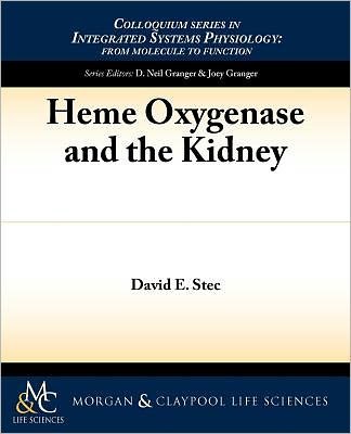 Cover for David Stec · Heme Oxygenase and the Kidney - Colloquium Series on Integrated Systems Physiology (Paperback Book) (2011)