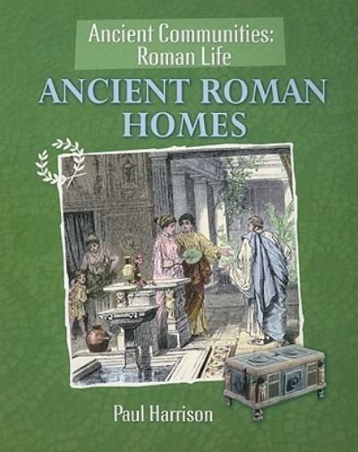 Cover for Paul Harrison · Ancient Roman homes (Book) (2010)