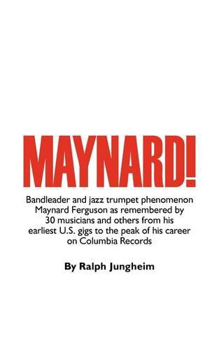 Maynard! the Book - Maynard Ferguson - Music - Buster Ann Music - 9781616230135 - October 27, 2009