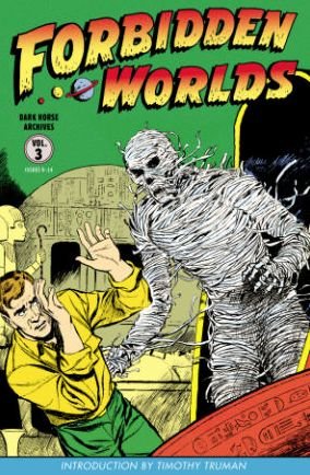 Forbidden Worlds Archives Volume 3 - Richard E. Hughes - Books - Dark Horse Comics - 9781616553135 - February 18, 2014