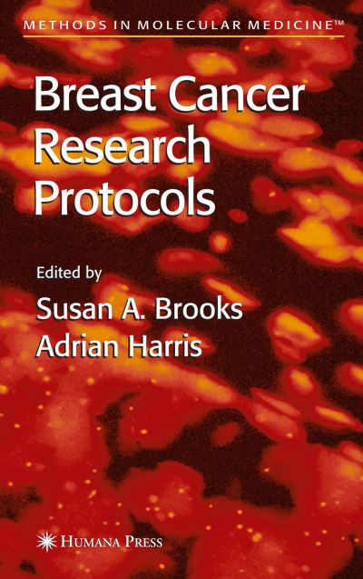 Cover for Breast Cancer Research Protocols - Methods in Molecular Medicine (Paperback Book) [Softcover reprint of hardcover 1st ed. 2006 edition] (2010)