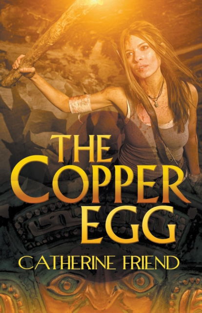 Cover for Catherine Friend · The Copper Egg (Paperback Book) (2016)