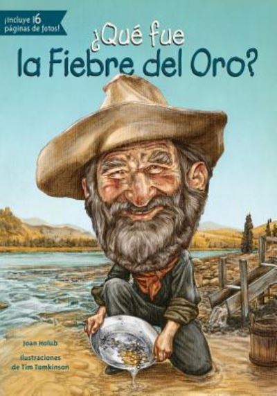 Cover for Joan Holub · ¿Qué fue la Fiebre del Oro? (Book) (2016)