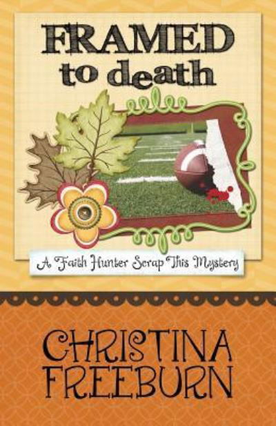 Cover for Christina Freeburn · Framed to Death (Paperback Bog) (2016)