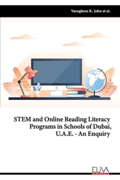 Cover for Manoj M Varghese · STEM and Online Reading Literacy Programs in Schools of Dubai, U.A.E - An Enquiry (Paperback Book) (2021)