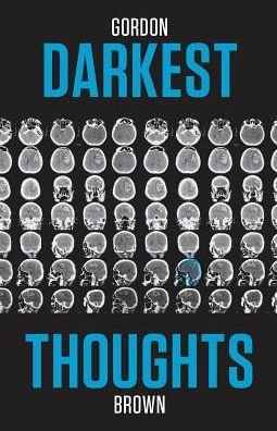 Cover for Gordon Brown · Darkest Thoughts (Pocketbok) (2019)