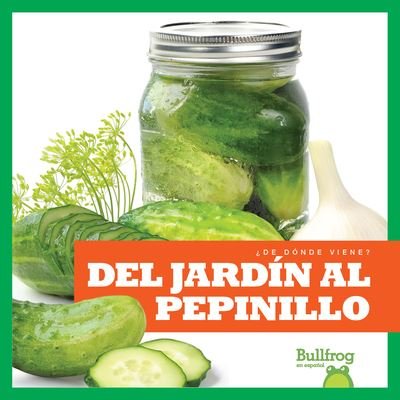 Del Jardn Al Pepinillo - Nelson - Muu - Jump! Incorporated - 9781645276135 - lauantai 1. elokuuta 2020
