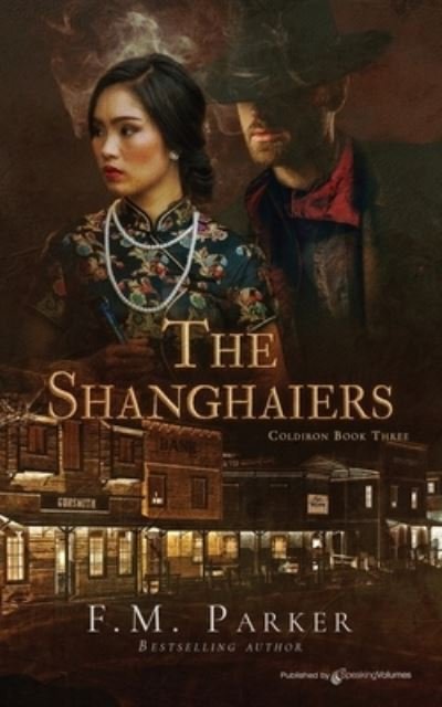 The Shanghaiers - F M Parker - Books - Speaking Volumes - 9781645403135 - December 11, 2020