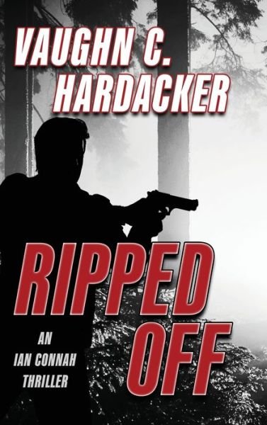 Cover for Vaughn C. Hardacker · Ripped Off (Book) (2023)
