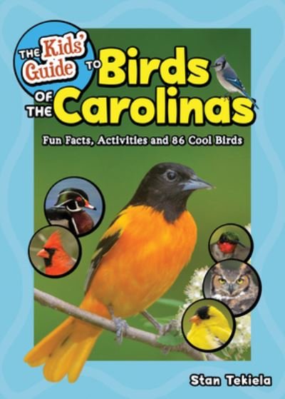 Cover for Stan Tekiela · The Kids' Guide to Birds of the Carolinas: Fun Facts, Activities and 86 Cool Birds - Birding Children's Books (Paperback Bog) (2022)
