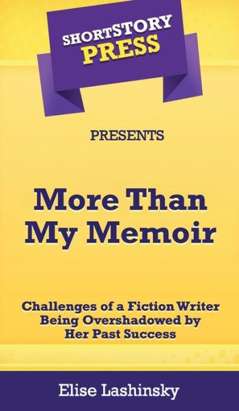 Cover for Elise Lashinsky · Short Story Press Presents More Than My Memoir (Hardcover Book) (2020)