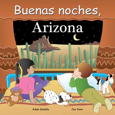 Cover for Adam Gamble · Buenas Noches, Arizona - Good Night Our World (Board book) (2022)