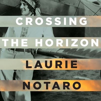 Cover for Laurie Notaro · Crossing the Horizon (CD) (2016)