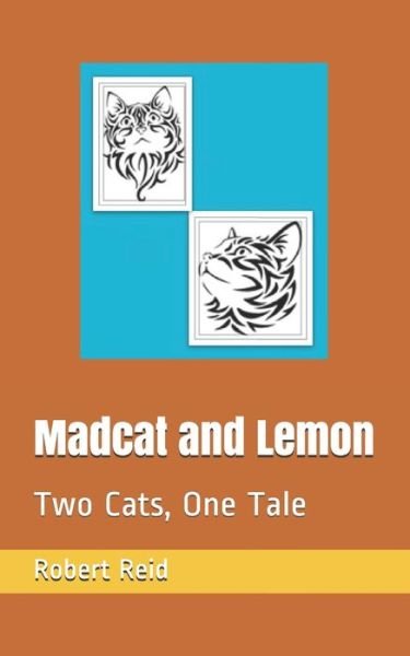 Cover for Robert Reid · Madcat and Lemon (Buch) (2020)