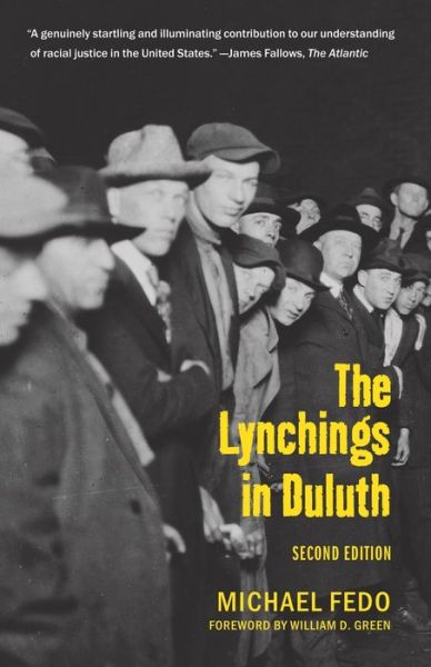 Lynchings in Duluth - William Green - Books - Minnesota Historical Society Press - 9781681340135 - February 15, 2016