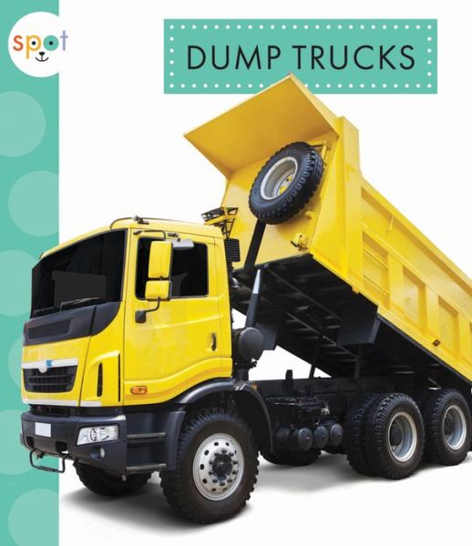 Dump Trucks - Mari C. Schuh - Books - Amicus - 9781681522135 - February 6, 2018