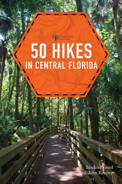 Cover for Sandra Friend · 50 Hikes in Central Florida (Pocketbok) (2018)