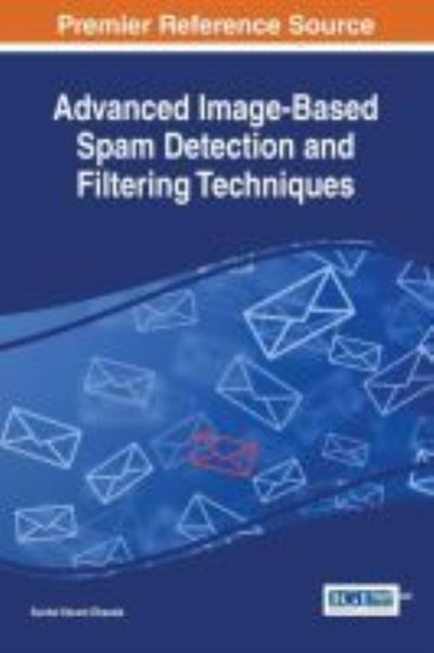 Advanced Image-Based Spam Detection and Filtering Techniques - Sunita Vikrant Dhavale - Kirjat - MKP Techologies - 9781683180135 - perjantai 10. maaliskuuta 2017