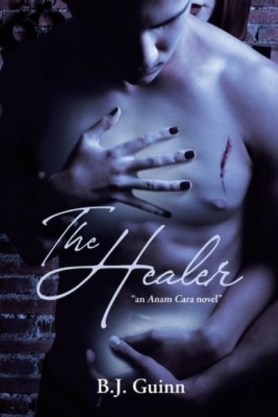 The Healer: An Anam Cara Novel - B J Guinn - Bøger - Page Publishing, Inc. - 9781684563135 - 12. oktober 2021
