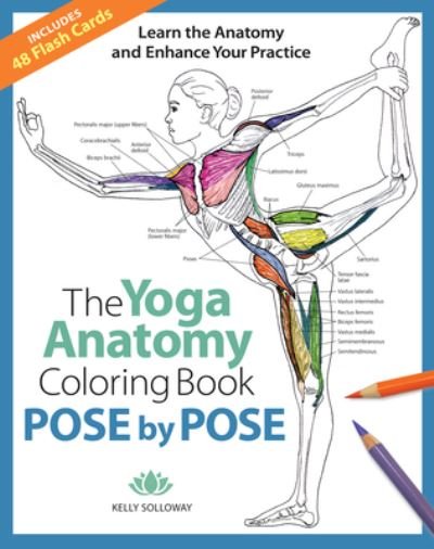 Cover for Kelly Solloway · Pose by Pose: Learn the Anatomy and Enhance Your Practice - The Yoga Anatomy Coloring Book (Pocketbok) (2020)