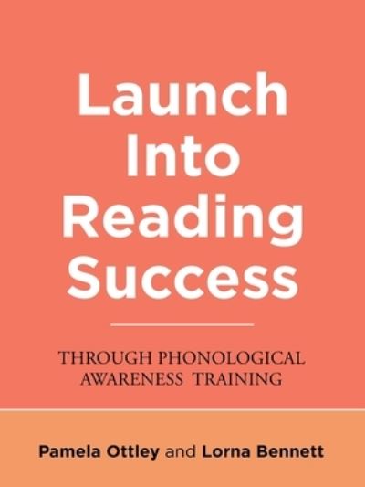 Cover for Lorna Bennett · Launch into Reading Success: Through Phonological Awareness Training (Paperback Book) (2020)