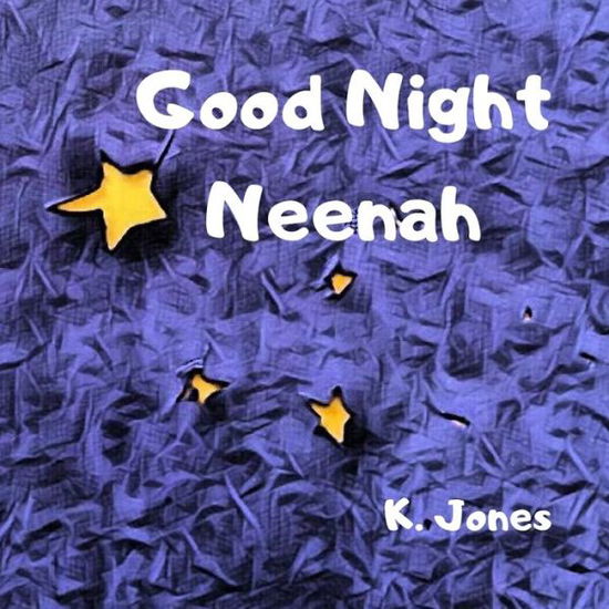 Cover for K Jones · Good Night Neenah (Paperback Book) (2019)