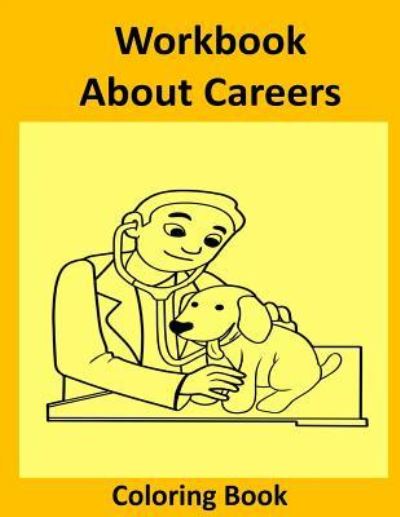 Workbook About Careers - Ed Smith - Books - Createspace Independent Publishing Platf - 9781717140135 - May 14, 2018