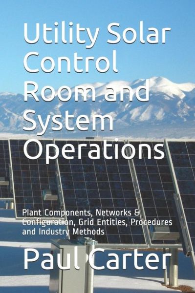 Cover for Paul Carter · Utility Solar Control Room and System Operations (Paperback Book) (2018)