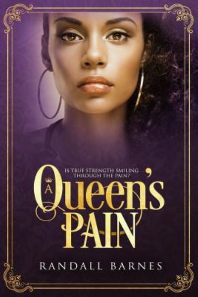 A Queen's Pain - Randall Barnes - Livros - Independently Published - 9781728803135 - 18 de novembro de 2018