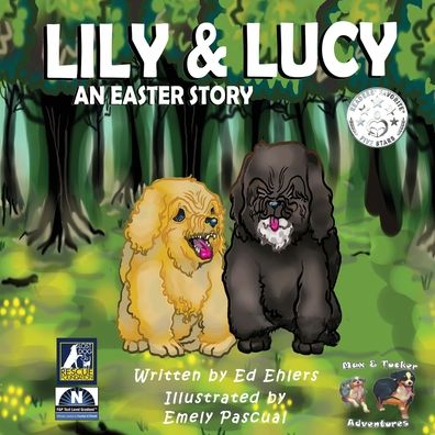 Cover for Ed Ehlers · Lily &amp; Lucy: An Easter Story - Max &amp; Tucker Adventure (Paperback Book) [3rd New Cover edition] (2018)