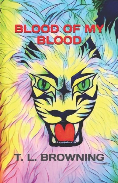 Cover for T L Browning · Blood of My Blood (Pocketbok) (2020)