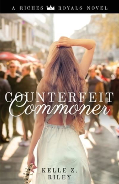 Cover for Kelle Z. Riley · Counterfeit Commoner (Book) (2023)