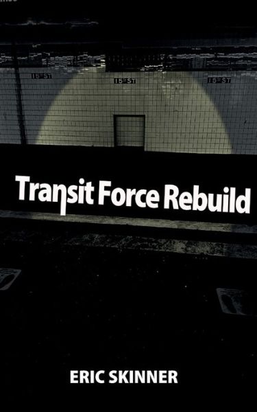 Cover for Eric Skinner · Transit Force Rebuild (Book) (2022)